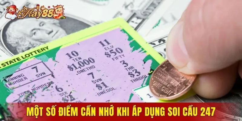 Một số điểm cần nhớ khi áp dụng soi cầu 247