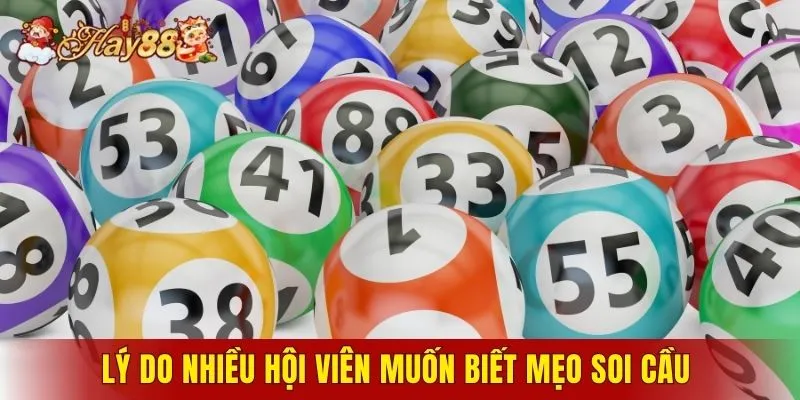 Lý do nhiều hội viên muốn biết mẹo soi cầu