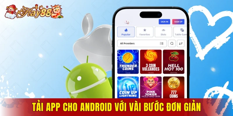 Tải app cho điện thoại Android với vài bước đơn giản