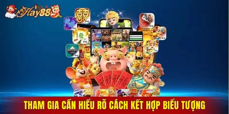 Tham gia cần hiểu rõ cách kết hợp biểu tượng nhận thưởng